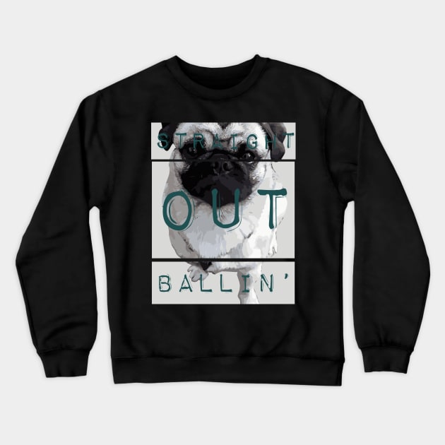 Ballin Out Pug Crewneck Sweatshirt by TeePixelate